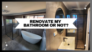 Renovate my bathroom or not?